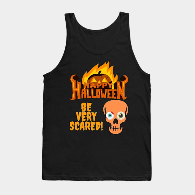 Happy Halloween Flame Pumpkin Skull Spooky Be Very Scared Tank Top by Jo3Designs